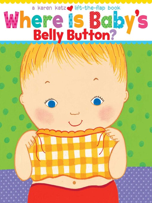 Title details for Where Is Baby's Belly Button? by Karen Katz - Available